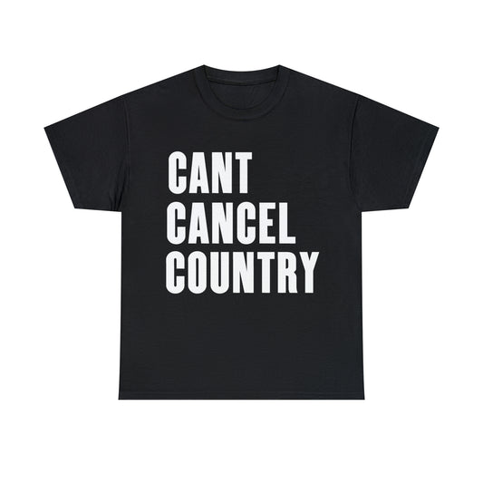 CANT CANCEL COUNTRY Block Letter Tee