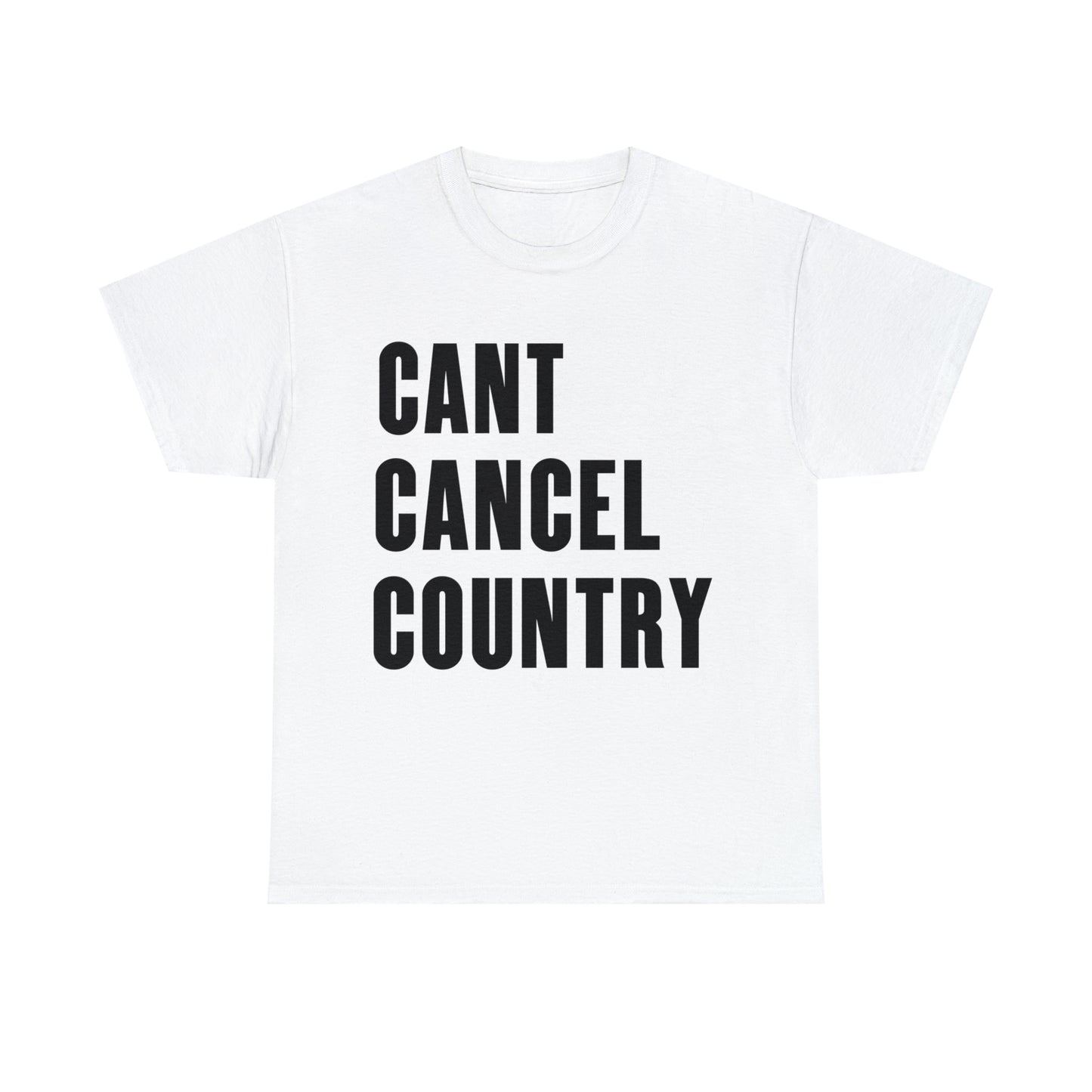 CANT CANCEL COUNTRY Block Letter Tee